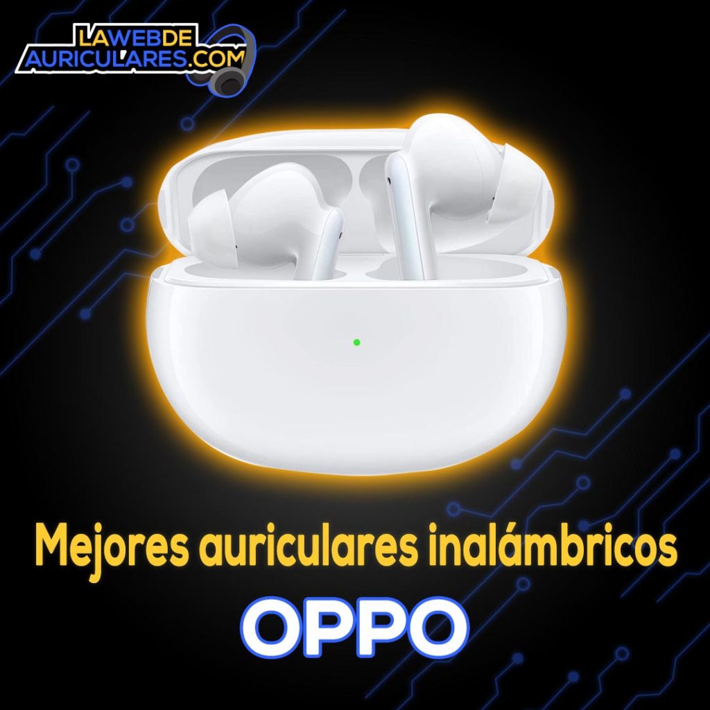 mejores auriculares inalambricos oppo